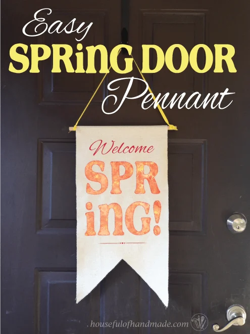Make a easy door pennant to welcome in Spring. | Housefulofhandmade.com