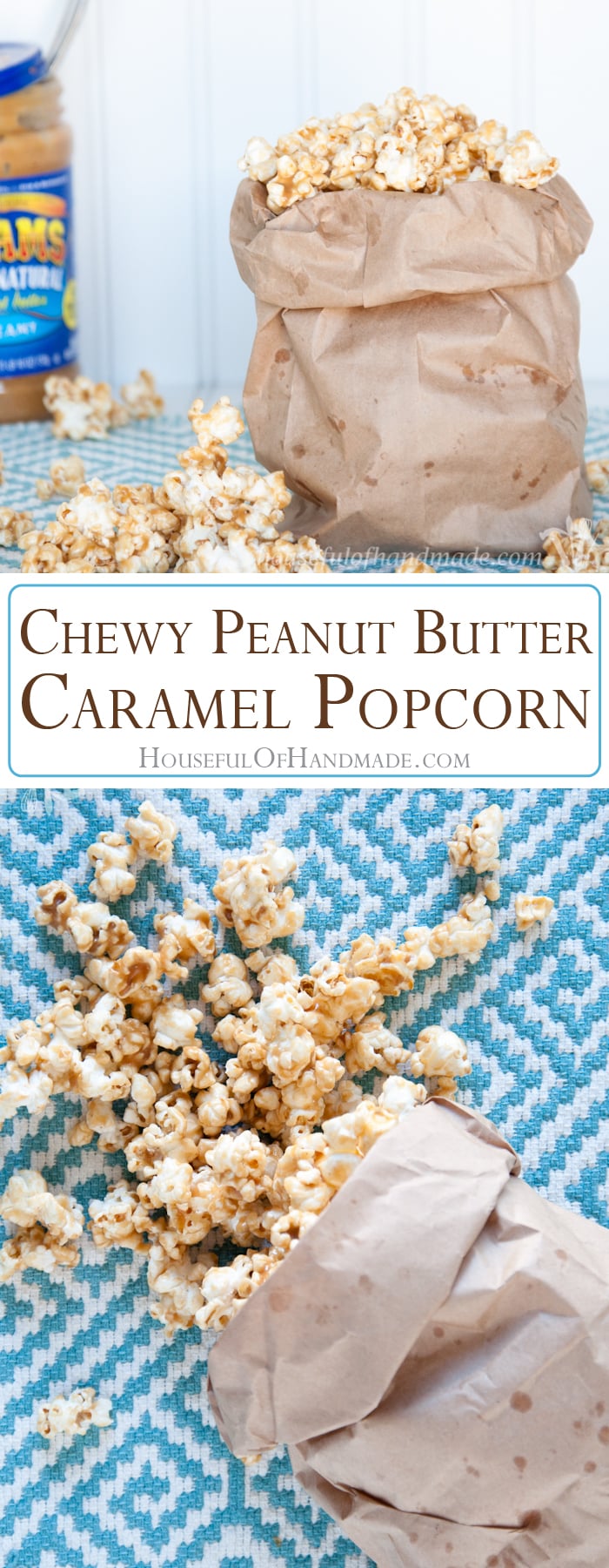 Chewy Peanut Butter Caramel Popcorn - Houseful of Handmade