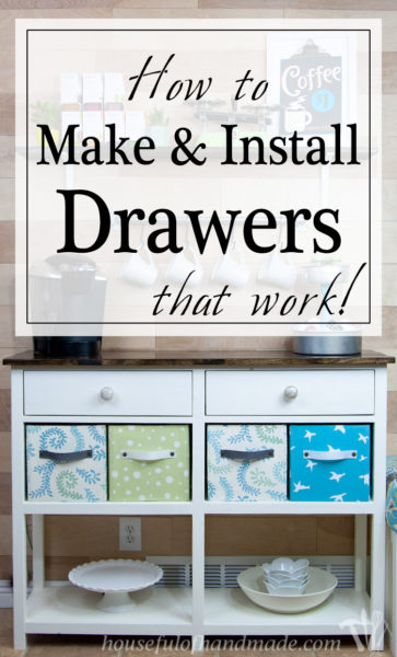 How to Make and Install Drawers that Actually Work - Houseful of Handmade