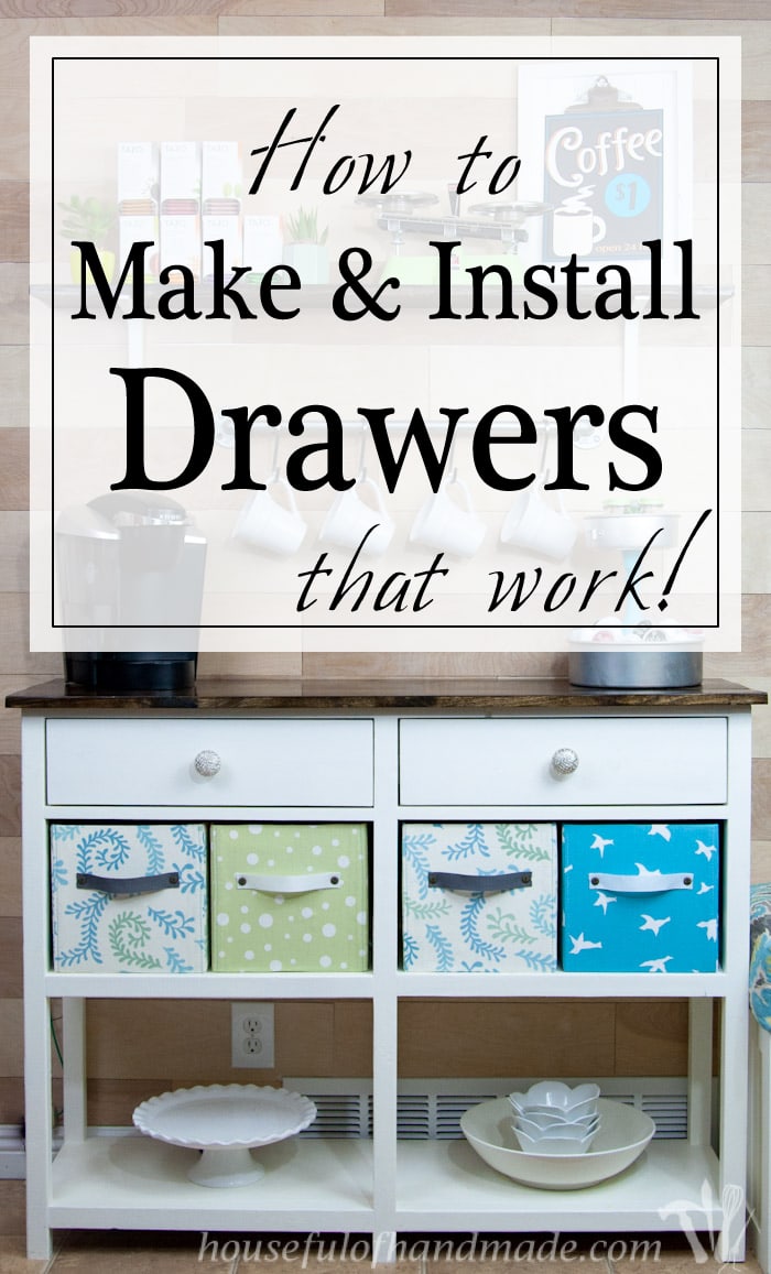 Don't be afraid of building furniture with drawers like I was? I show you how to make and install drawers that actually work. And it's easy! | Housefulofhandmade.com