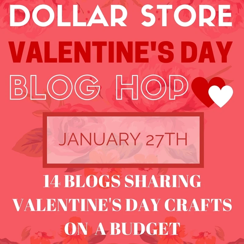 Join 14 amazing bloggers for a blog hop celebrating Valentine's Day on a budget. Tutorials for 14 different Valentine's Day crafts from the Dollar store. | Housefulofhandmade.com