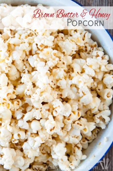 Brown Butter & Honey Popcorn - Houseful of Handmade