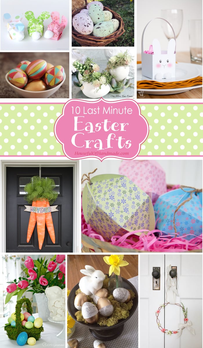There is still time to get ready for Easter with these 10 last minute Easter crafts. Lots of fun and easy crafts so you don't look like a procrastinator. | Housefulofhandmade.com