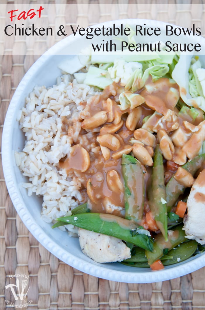 Make a delicious dinner that can be on the table fast. These super fast chicken & vegetable rice bowls with peanut sauce are the go-to meal for our busy weekdays at our house. | Housefulofhandmade.com