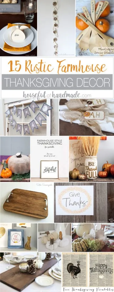 Get ready for Thanksgiving with the perfect farmhouse decor. Your guests will love all the beautiful decorations. Remember to be grateful with these 15 rustic farmhouse Thanksgiving Decor ideas. | Housefulofhandmade.com