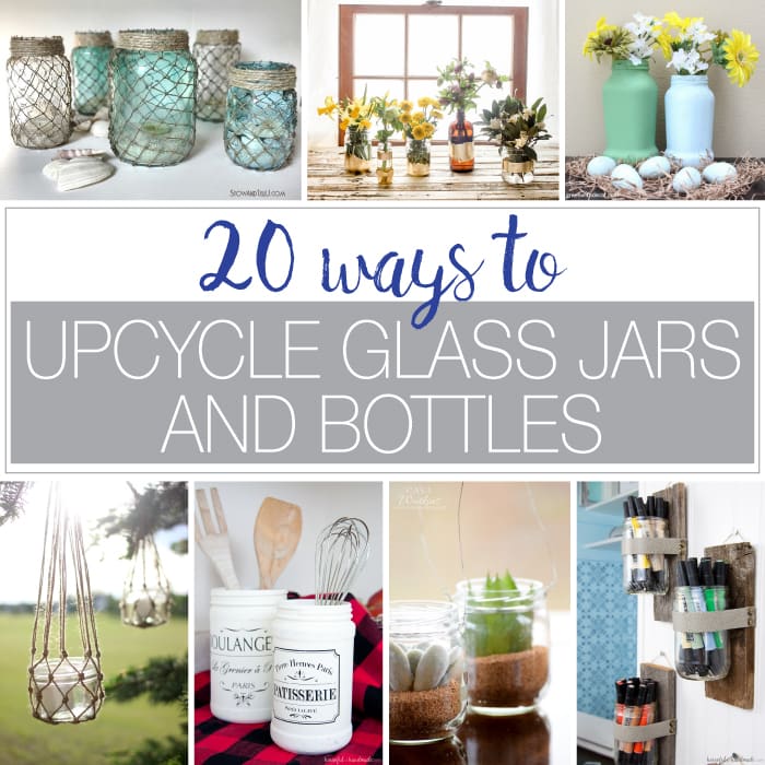20 Ways to Upcycle Glass Jars & Bottles