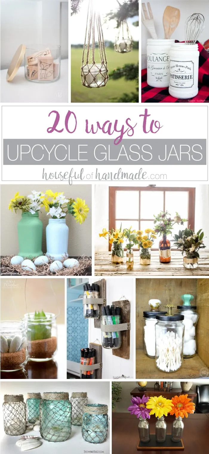 Don't throw away those old jars & bottles, reuse them instead! Here are 20 ways to Upcycle Glass Jars & Bottles as home decor and storage. Housefulofhandmade.com | Upcycle Jars | Reuse Jars | DIY Home Decor | Upcycled Home Decor | Ways to Recycle Glass