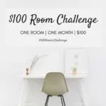 White desk with white wall and $100 Room Challenge words.