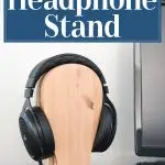 Easy DIY headphone stand on a desk with word overlay above it saying "Easy DIY Headphone Stand".