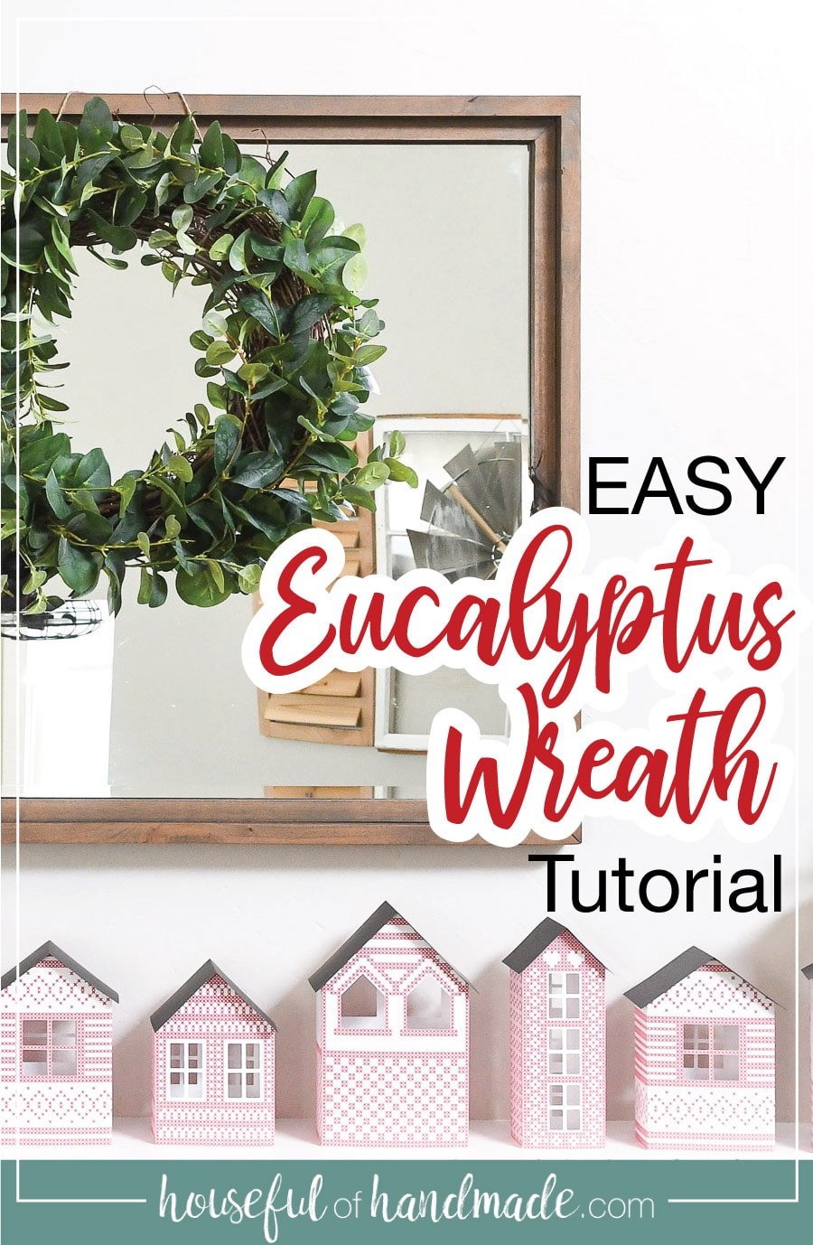 DIY Eucalyptus wreath over the mantel.
