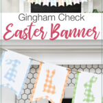 Two pictures of the gingham check easter banner: one close up and one showing it hanging on the mantel.