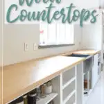 Picture of maple wood countertops installed over white cabinet carcasses and text overlay "How to Build & Seal Wood Countertops" on it.