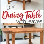 Two pictures of the dining table, one without the leaves and one with them in with text overlay: DIY dining table with leaves.