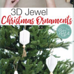 Picture of the ornament being made and picture of completed ornaments hanging on a Christmas tree with text overlay: 3D Jewel Christmas ornaments.