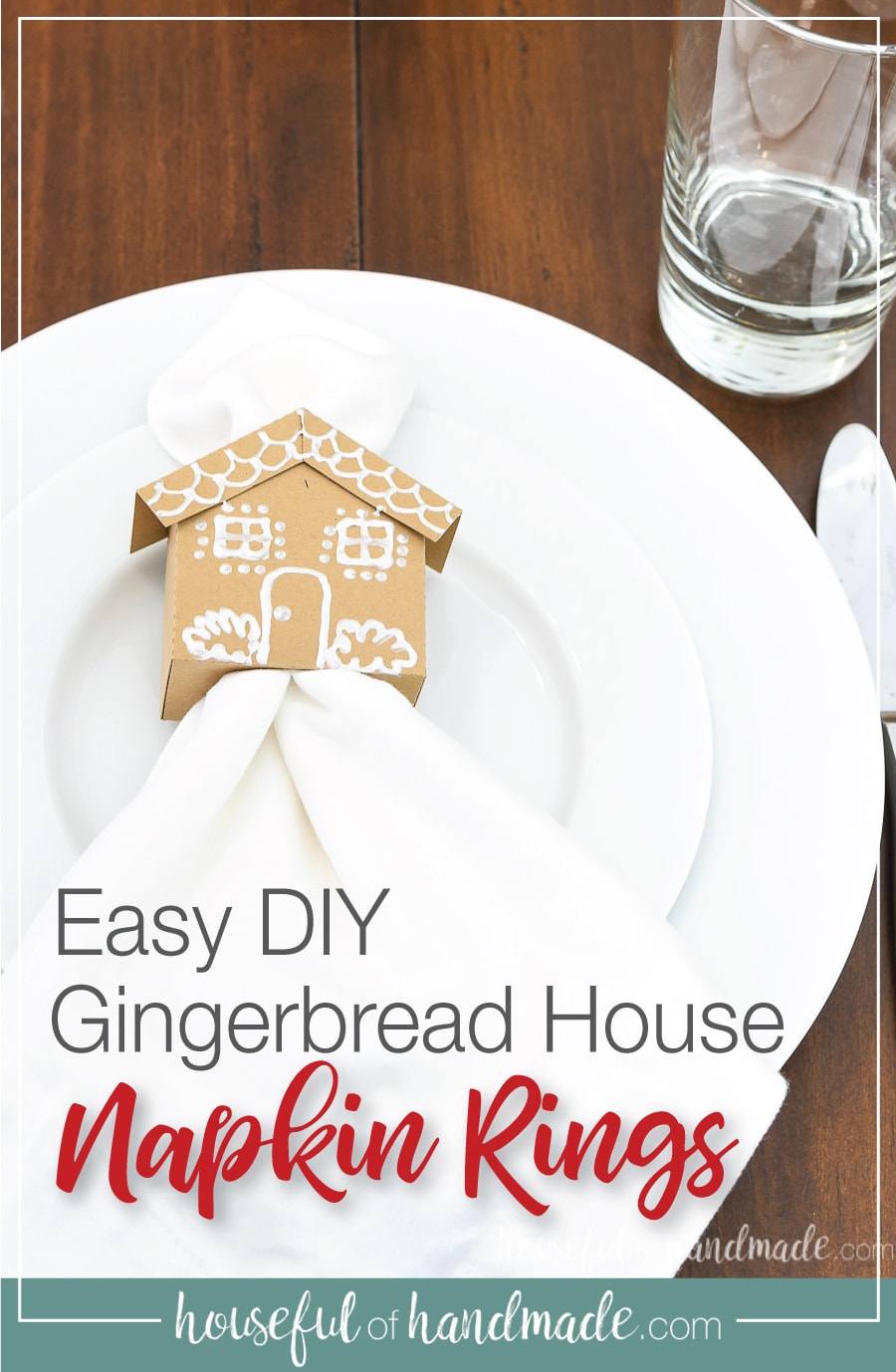 Picture of table setting with gingerbread house napkin ring on the plate and text overlay: Easy DIY gingerbread house napkin rings.