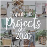 Pictures of the top 10 popular DIY projects of 2020 with a dark overlay and white test: Popular DIY projects of 2020.