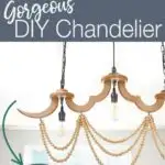DIY chandelier with wood beads and pictures of making the chandelier with text overlay: Gorgeous DIY Chandelier, Click here for the Tutorial.