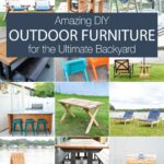Pictures of 12 DIY outdoor chairs, lounger, tables, umbrella holder with text overlay "Amazing DIY Outdoor Furniture for the Ultimate Backyard".